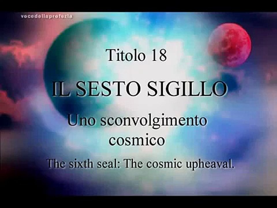 Apocalisse della Bibbia 21 -Il sesto Sigillo- 1/2