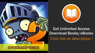 [Download PDF] PLANTS VS ZOMBIES 2 GAME HOW TO DOWNLOAD FOR KINDLE FIRE HD HDX TIPS The Complete Install Guide and Strategies Works on ALL Devices