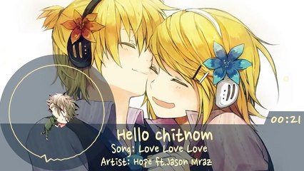 Nightcore - Love Love Love (Hope ft Jason Mraz)