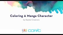Coloring A Manga Character - Copic Guest Tutorial by Baylee Creations
