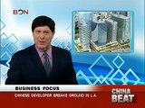 Chinese developer breaks ground in L.A. - China Beat - Feb 17 ,2014 - BONTV China