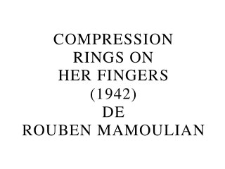 Compression Rings On Her Fingers de Rouben Mamoulian (2015) de Gérard Courant