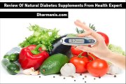 Review Of Natural Diabetes Supplements From Health Expert
