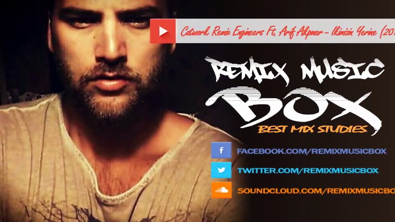 Catwork Remix Engineers Ft. Arif Akpınar - İkimizin Yerine (Remix - 2014)