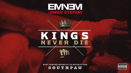 Eminem - Kings Never Die (Audio) ft. Gwen Stefani