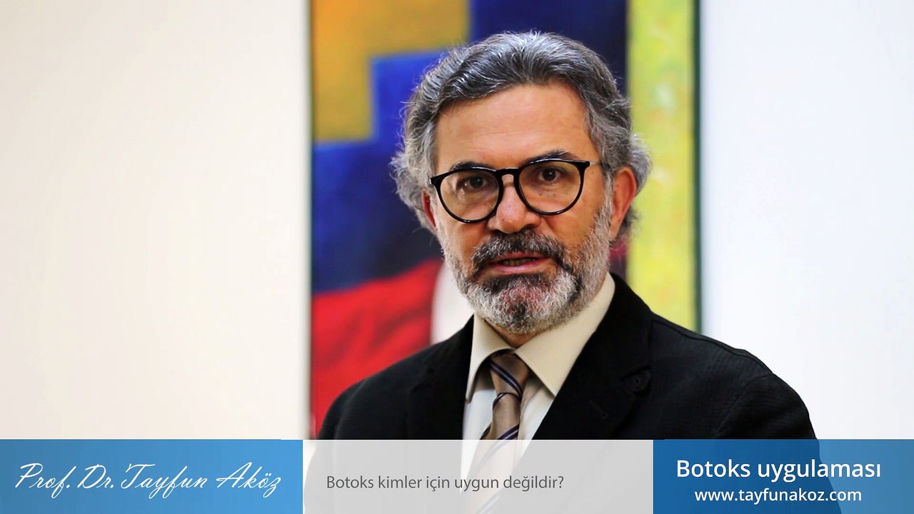 Botoks kimler için uygun değildir? - Prof. Dr. Tayfun Aköz