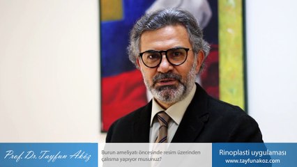 Burun ameliyatı öncesinde fotoğraf üzerinden çalışma yapıyor musunuz? - Prof. Dr. Tayfun Aköz