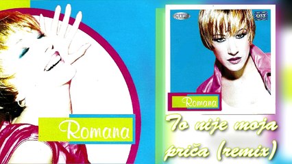 Romana - To nije moja prica - (Audio 1999)