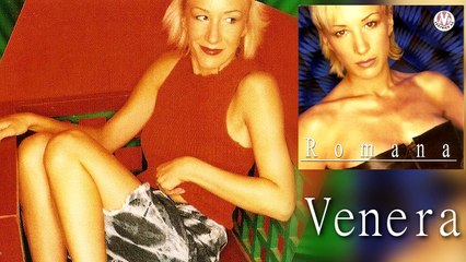 Romana - Venera - (Audio 2001)