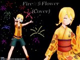 [Len Kagamine] Fire Flower - ft Rin Kagamine