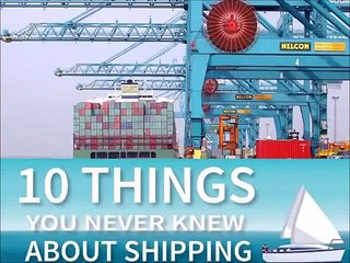 Ten things you did not know about shipping