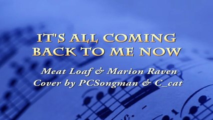 Meat Loaf & Marion Raven Cover - It's All Coming Back To Me Now by PCSongman & C_cat
