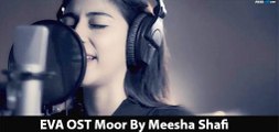 EVA OST Full HD Song | Moor | Meesha Shafi | YouthMaza.Com