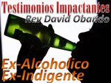 Ex-Alcoholico, Ex-Indigente, Rev David Obando, Spanish -1/5