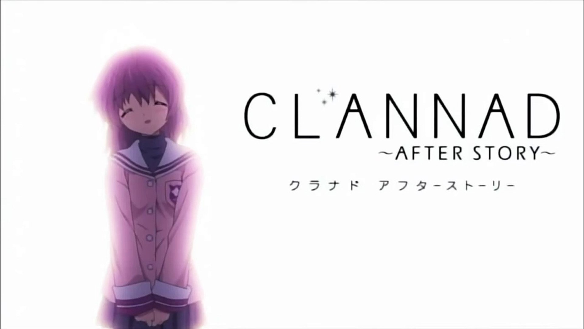 Clannad: After Story OP / Opening Full HD 