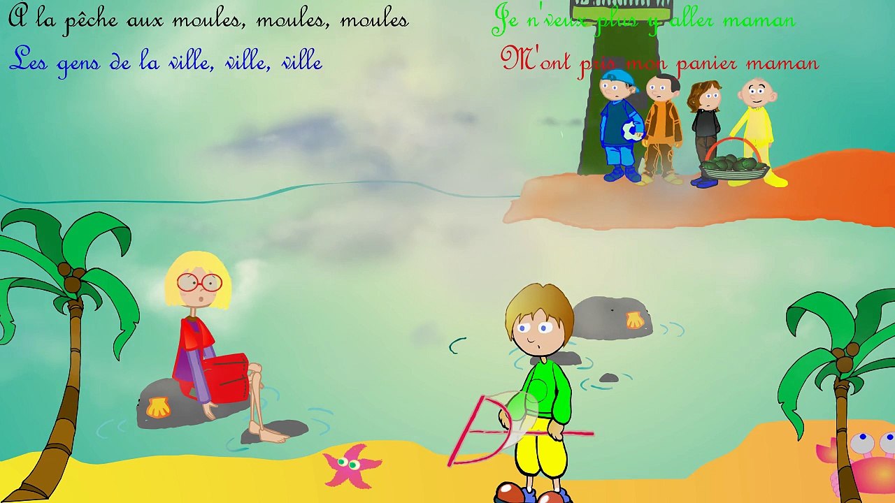 "A la pêche aux moules, moules"(m'ont pris mon panier maman)