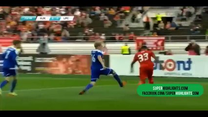 Helsinki 0 - 2 Liverpool (All Goals and Highlights) 01/08/2015 - Friendly Match