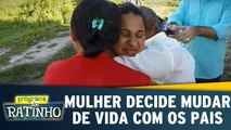 Mulher decide mudar de vida ao lado dos pais