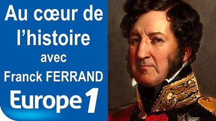 Louis-Philippe Iᵉʳ (monarchie de Juillet) | Au cœur de l’histoire | Europe 1