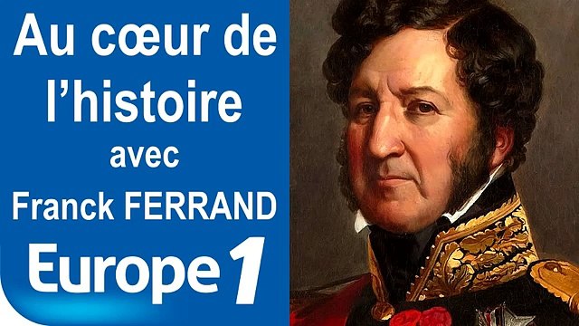 Louis-Philippe Iᵉʳ (monarchie de Juillet) | Au cœur de l’histoire | Europe 1