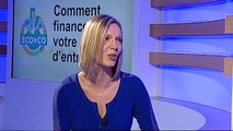 Eco&Co du 05/03/15 - Comment financer son projet de création/reprise d'entreprise ?