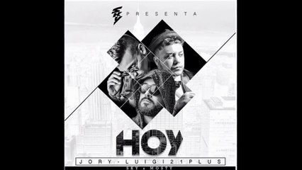 Hoy - Jory Boy Ft Luig 21 Plus(Prod. Sky)