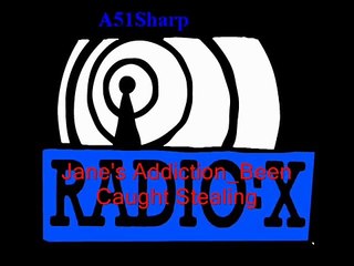 RadioX-Jane's Addiction-Been Caught Stealing