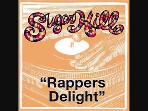 Rapper's Delight - The Sugarhill Gang
