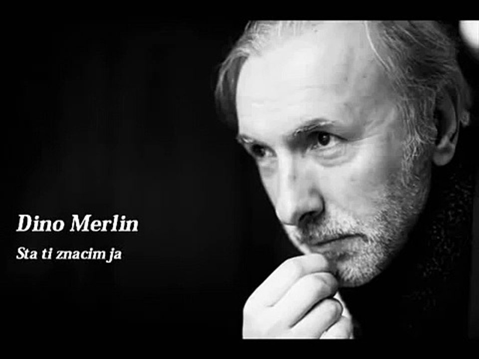 Dino Merlin Ja Sam Na Te Naviko