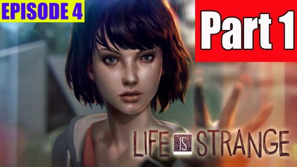 Life is Strange Episode 4 Walkthrough Part 1 - Gameplay