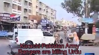 Pakistan Army Rangers are killing Urdu speaking innocent Mohajirs in Karachi
