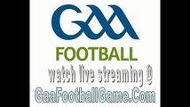 Watch Dublin vs. Fermanagh Live Online Sunday August 2, 2015 GAA Football All Ireland Senior Championship 2015 Round 4B