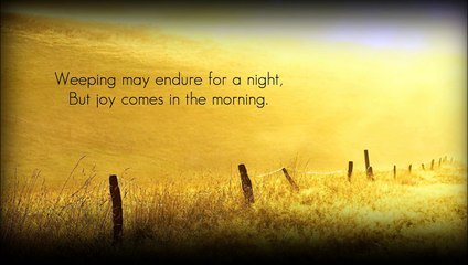 Psalm 30 Song "Joy Comes in the Morning" (Esther Mui) Christian Praise Worship Scripture w/ Lyrics)