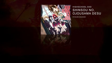 High School DxD OST - Shinsou no, Ojousama desu