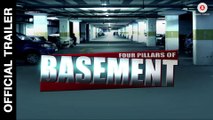 Four Pillars of Basement Movie Official Trailer - Dilzan Wadia, Bruna Abdullah & Alia Singh