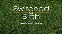 Switched at Birth - ASL Lesson: The Shock of Being Seen - Switched at Birth