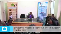 Zimbabwe Alleges Second American Illegally Hunted Lion