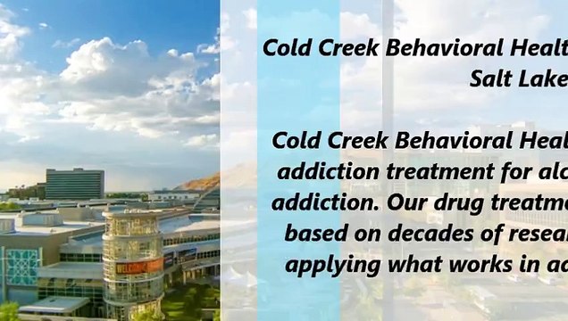 Drug Treatment By Cold Creek Behavioral Health Salt Lake