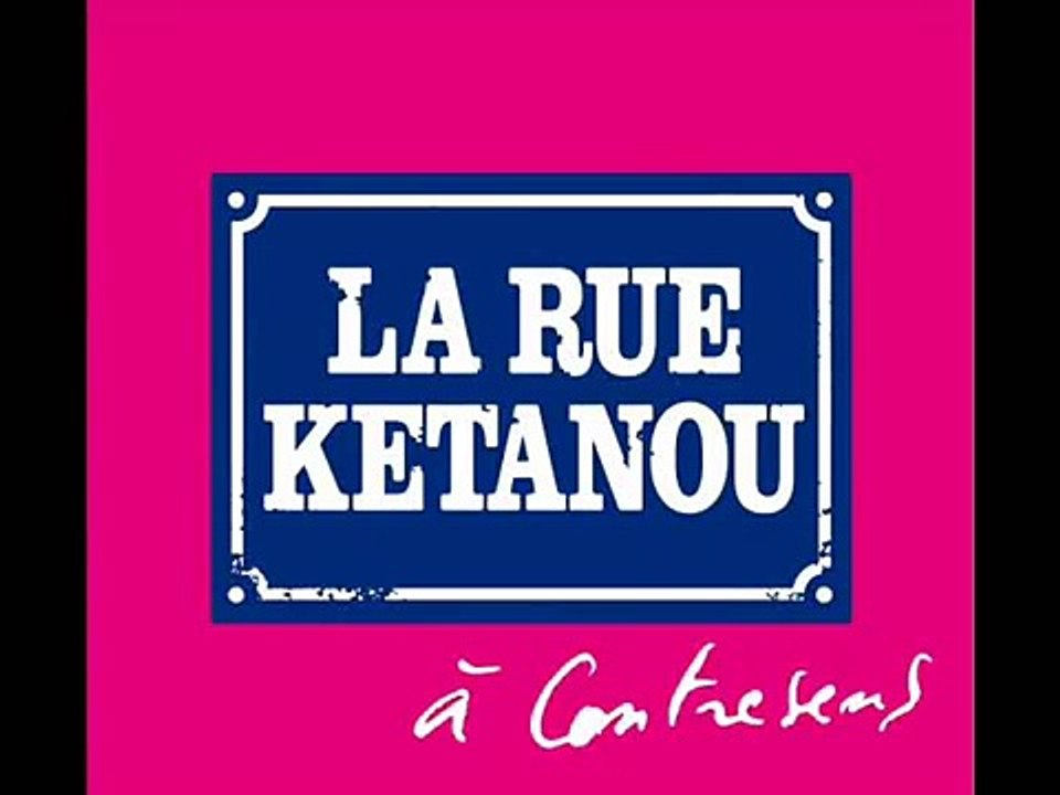 la rue ketanou - prenons la vie