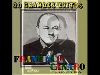 FRANCISCO CANARO  -  ARRABALERA -  LA TRAMPERA  -  MILONGAS