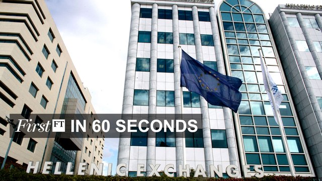 FirstFT - Greek stocks plunge, Puerto Rico defaults