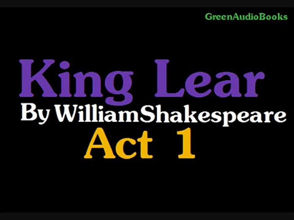 King Lear Act 1 by William Shakespeare Audio Play