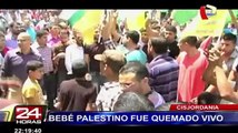 Cisjordania: bebé palestino fue quemado vivo