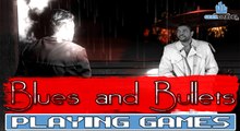 Playing Games - Blues and Bullets