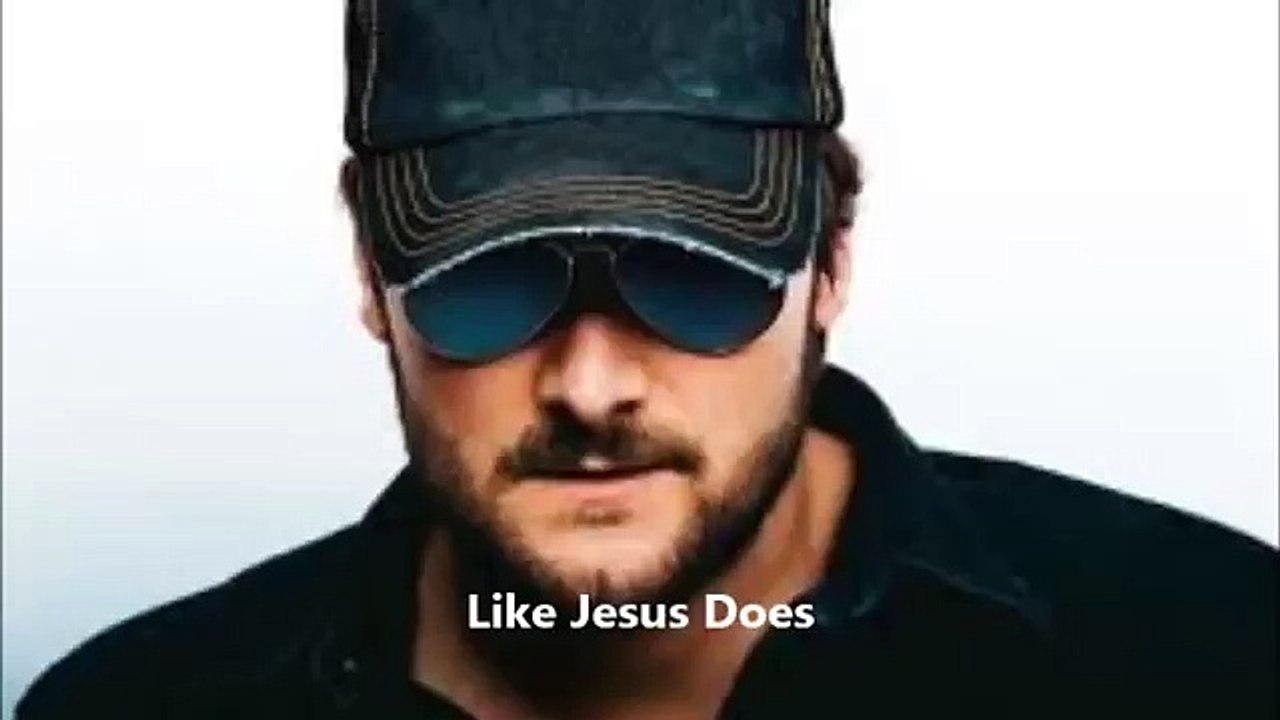 Eric Church - Like Jesus Does with Lyrics
