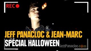 Jeff Panacloc et jean Marc spécial Halloween