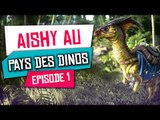 Aishy au Pays des Dinosaures - Ark Survival Evolved #1