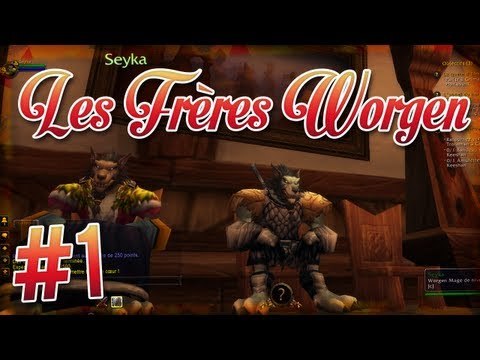 [WoW] Les Frères Worgen #1