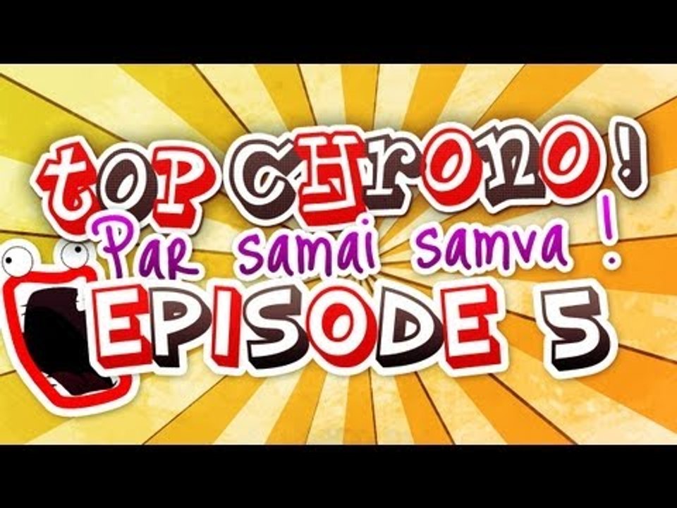 Top Chrono #5 - Samai tu fais l'image ? Samva !