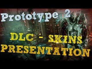 [FR] Prototype 2 : DLC - Skins Présentation !
